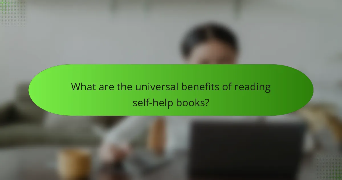 What are the universal benefits of reading self-help books?